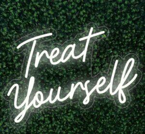 Treat Yourself Neon Sign rental Dallas-Ft. Worth, TX
