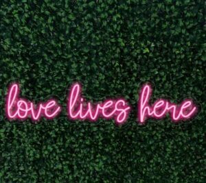 Love Lives Here Neon Sign rental Dallas-Ft. Worth, TX