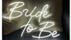 Neon Sign: 24" "Bride to Be" Sign rental in N. Virginia-DC, VA